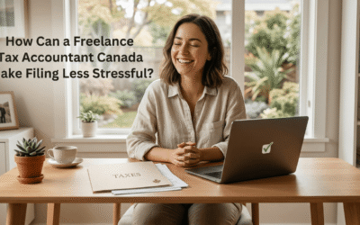 How Can a Freelance Tax Accountant Canada Make Filing Less Stressful?